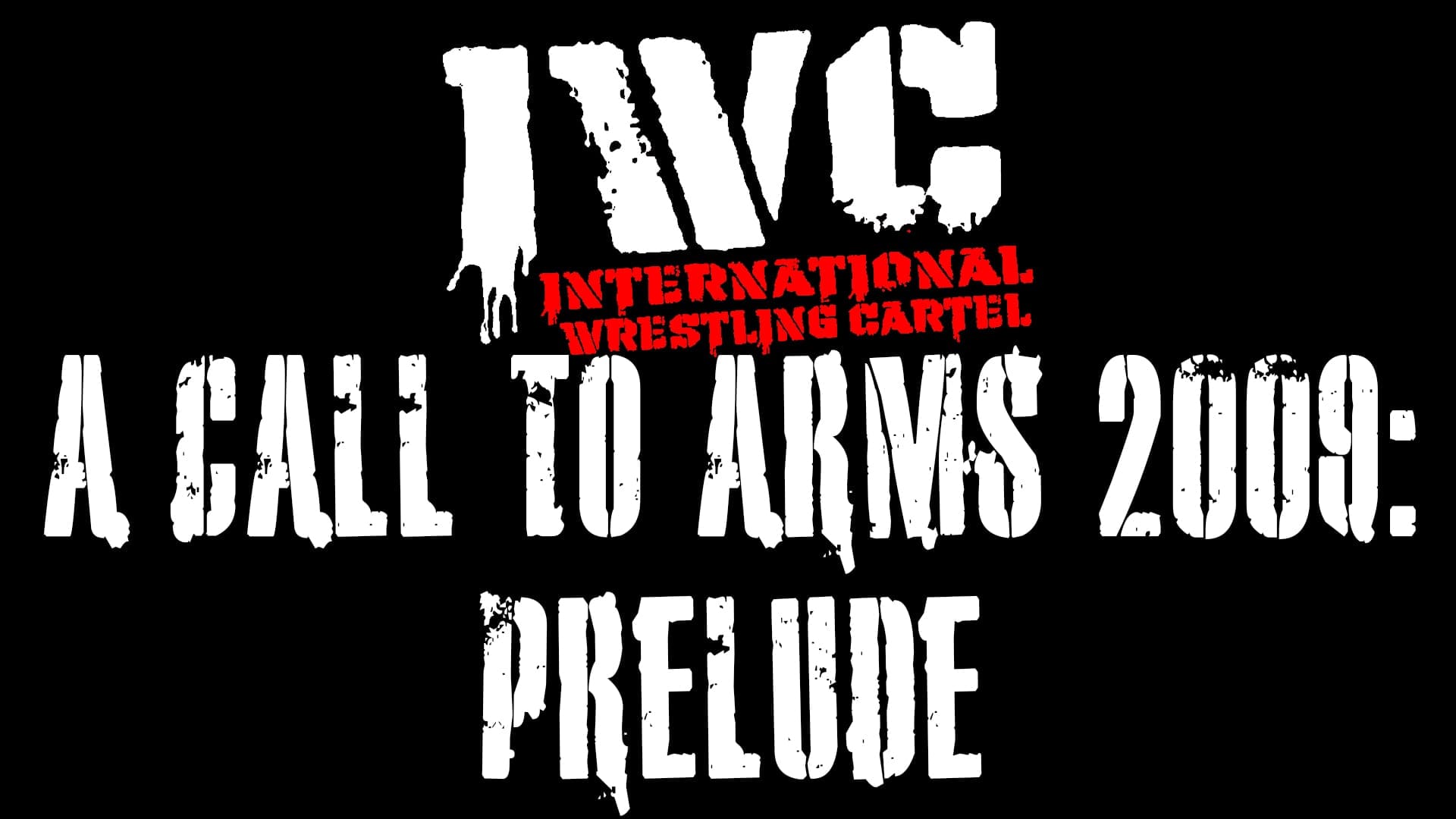 A Call to Arms 2009: Prelude